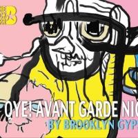 Bushwick Starr and Brooklyn Gypsies to Host OYE! AVANT GARDE NIGHT Festival Video
