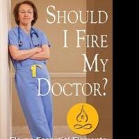 Dr. Patricia Sulak's SHOULD I FIRE MY DOCTOR? is Now Available