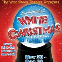 Woodlawn Theatre to Present IRVING BERLIN'S WHITE CHRISTMAS, Opening Today