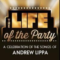 Menier Chocolate Factory's 'THE LIFE OF THE PARTY' Andrew Lippa Tribute Begins…