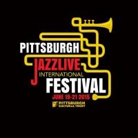 2015 Pittsburgh JazzLive International Festival Lineup Announced; Runs 6/19-21