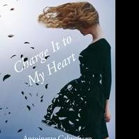 Antoinette Calwonsen Releases First Book, CHARGE IT TO MY HEART