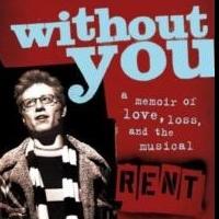 BWW Reviews: WITHOUT YOU by Anthony Rapp