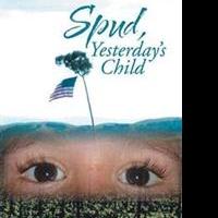 SPUD, YESTERDAY'S CHILD is Released