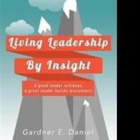 Gardner E. Daniel Releases Effective Leadership Guide
