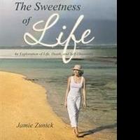 Jamie Zunick Launches New Marketing Push for THE SWEETNESS OF LIFE