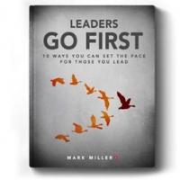 Mark Miller Releases eBook 'Leaders Go First' Video