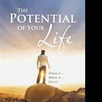 "The Potential of Your Life" Shows Readers How to Fulfill Their Potential Video