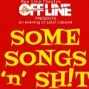 New Line Theatre Off Line Presents Adult Cabaret with SOME SONGS 'N' SH!T, 1/19 Video