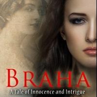 Julie Mangano Releases BRAHA: A TALE OF INNOCENCE & INTRIGUE