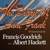 BWW Reviews: THE DIARY OF ANNE FRANK Recounts a Story Never to be Forgotten