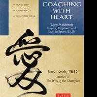 Tuttle Publishing Releases “Coaching With Heart: Taoist Wisdom to Inspire, Empower, Video