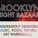 Brooklyn Night Bazaar Opens Friday