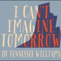 White Horse Theater to Present I CAN'T IMAGINE TOMORROW, 1/30-31 Video