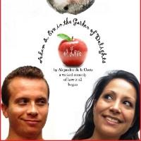 MBS' ADAM AND EVE IN THE GARDEN OF DELIGHTS, OR LOVE Plays Stone Cottage Theatre, Now