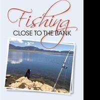Robert (Bob) Cox Shares Life Lessons in FISHING CLOSE TO THE BANK Video