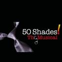 50 SHADES! THE MUSICAL Comes to Raleigh in April