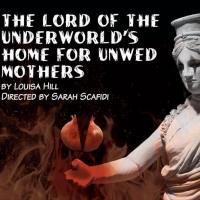 Kitchen Theatre Presents THE LORD OF THE UNDERWORLD'S HOME FOR UNWED MOTHERS This Wee Video