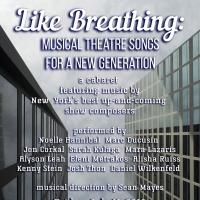 LIKE BREATHING: MUSICAL THEATRE SONGS FOR A NEW GENERATION Set for Cafe l'Artere Toni Video