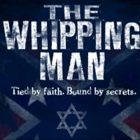 THE WHIPPING MAN to Make Austin Premiere at City Theatre, 2/7-3/2