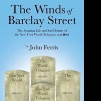John Ferris Releases THE WINDS OF BARCLAY STREET Video
