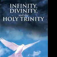 'Infinity, Divinity, and the Holy Trinity' is Released Video