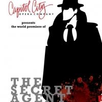 Capitol City Opera Presents the World Premiere of THE SECRET AGENT, 3/15 Video