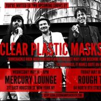 Clear Plastic Masks Play Mercury Lounge and Rough Trade Tonight Video
