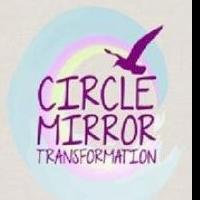 Stageworks in the Channel District Proudly Presents CIRCLE MIRROR TRANSFORMATION, 3/7-3/24