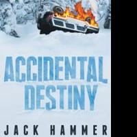 Jack Hammer Releases ACCIDENTAL DESTINY Video