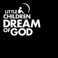 About Little Children Dream of God