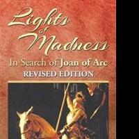 Joan of Arc Examined in LIGHTS OF MADNESS Video