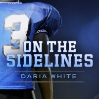 Daria White Releases ON THE SIDELINES Video
