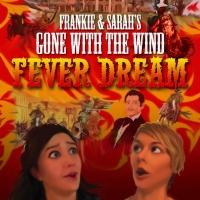 The PIT Offers Encore Performance of FRANKIE AND SARAH'S GONE WITH THE WIND FEVER DRE Video