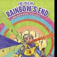Margaret Evans Features Enchanting Children's Adventure, THE TALE OF RAINBOW'S END Video