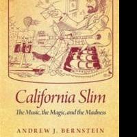 Bernstein's New Book, CALIFORNIA SLIM, is Released Video
