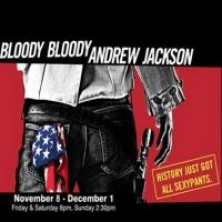 BLOODY BLOODY ANDREW JACKSON Continues thru 12/1 at Woodlawn Theatre