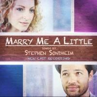 BWW CD Reviews: MARRY ME A LITTLE (New Cast Recording) Is Stirring and Beautiful Video
