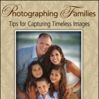 John Wiley and Sons, Inc. Publishes Photographing Families: Tips for Capturing Timele