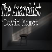 Primal Forces Presents David Mamet's THE ANARCHIST, Now thru 3/23