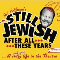 Avi Hoffman's STILL JEWISH AFTER ALL THESE YEARS Opens at Stage 72 Today Video