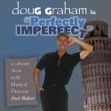 Doug Graham Brings PERFECTLY IMPERFECT to Palm Desert's Newman Theater Today, 8/19 Video