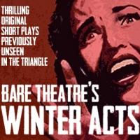 Bare Theatre Announces 2013 WINTER ACTS Line-Up Video