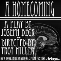 Joseph Beck's A HOMECOMING to Premiere at FringeNYC, 8/10-23 Video