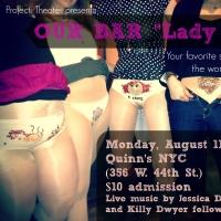 Project: Theater to Present OUR BAR 'Lady Bits,' 8/11 Video