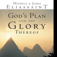Michele and Jamie Eliassaint Announce GOD'S PLAN AND THE GLORY THEREOF Video