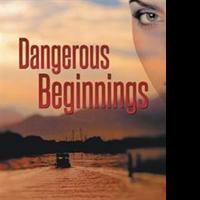DANGEROUS BEGINNINGS is Released Video