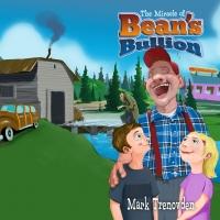 The Miracle of Bean's Bullion by Mark Trenowden is Released Video