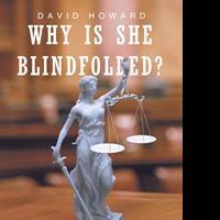 David Howard Releases WHY IS SHE BLINDFOLDED? Video