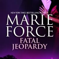 New York Times Bestselling Author Marie Force Releases FATAL JEOPARDY, BOOK 7, Today Video